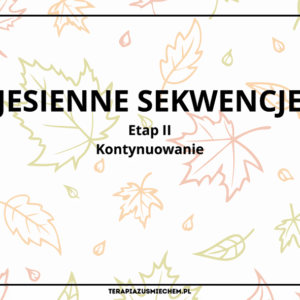 Sekwencje lewopółkulowe - jesień - kontynuowanie